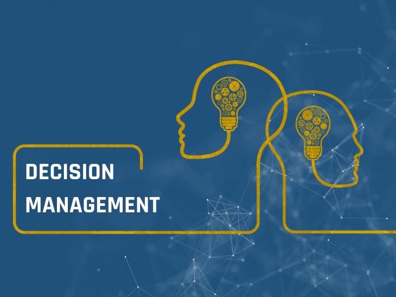 Decision Management hỗ trợ tổ chức đưa ra quyết định nhanh chóng và chính xác
