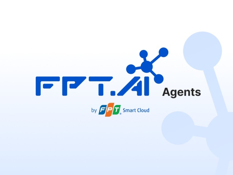 FPT AI Agents là giải pháp tối ưu nâng cao hiệu quả công việc và trải nghiệm khách hàng